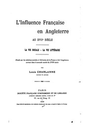 Li̓nfluence française en Angleterre au XVIIe Siècle; le théatre et la .. by Louis Charlanne