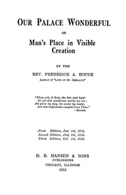 Cover of: Our palace wonderful: or, Man's place in visible creation