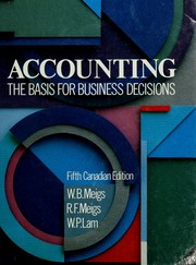 Cover of: Accounting, the basis for business decisions by Walter B. Meigs