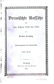 Cover of: Vermischte Aufsätze aus den Jahren 1848 bis 1894 von Gustav Freytag