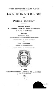 Cover of: La stromatourgie de Pierre Duponte documents relatifs à la fabrication des tapis de Turquie en France au XVIIe siècle by Dupont, Pierre, Dupont, Pierre