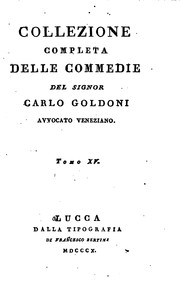 Cover of: Collezione completa delle commedie del signor Carlo Goldoni ... by Carlo Goldoni, Carlo Goldoni