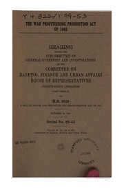 Cover of: The War Profiteering Prohibition Act of 1985: Hearing Before the ...
