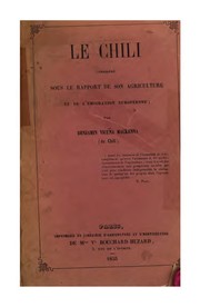 Cover of: Le Chili considéré sous le rapport de son agriculture et de l'émigration européenne.