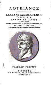 Cover of: Luciani Samosatensis Opera Graece et Latine: : ad editionem Tiberii ...