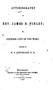 Cover of: Autobiography of Rev. James B. Finley; or, Pioneer life in the West.