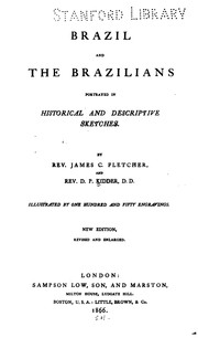 Brazil and the Brazilians, Portrayed in Historical and Descriptive Sketches by Daniel Parish Kidder , James Cooley Fletcher