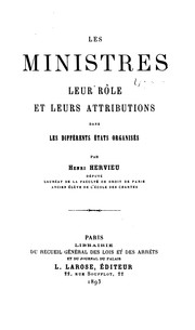 Cover of: Les ministres; leur rôle et leurs attributions dans les differents états organisés by Henri [Ernest Victor] Hervieu