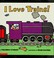 Cover of: I love trains!