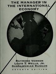 Cover of: The manager in the international economy by Raymond Vernon, Louis T. Wells, Subramanian Rangan, Raymond Vernon