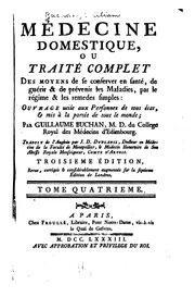 Cover of: Médecine domestique; ou, Traité complet, des moyens de se conserver en santé, de guérir & de ... by William Buchan