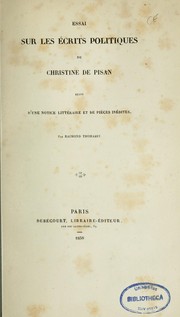 Essai sur les écrits politiques de Christine de Pisan by R. (Raymond) Thomassy