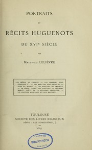 Cover of: Portraits et récits huguenots du XVIe siècle