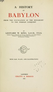 Cover of: A history of Babylon from the foundation of the monarchy to the Persian conquest by Leonard William King