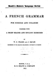 Cover of: A French Grammar for Schools and Colleges: Together with a Brief Reader and ...