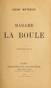 Cover of: Madame la Boule by Oscar Méténier