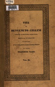 Cover of: Vita di Benvenuto Cellini: orefice e scultore fiorentino by Benvenuto Cellini, Francesco Tassi