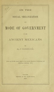 Cover of: On the social organization and mode of government of the ancient Mexicans