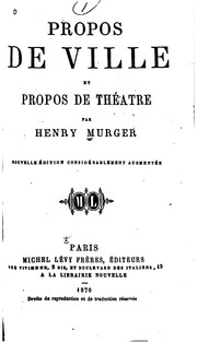 Cover of: Propos de ville et propos de théâtre by Henri Murger