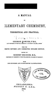 Cover of: A Manual of elementary chemistry by George Fownes