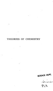 Cover of: Theories of Chemistry: Being Lectures Delivered at the University of California, in Berkeley