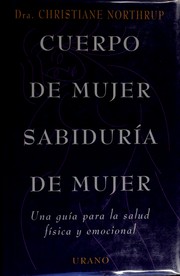 Cover of: Cuerpo de mujer, sabiduría de mujer by Christiane Northrup