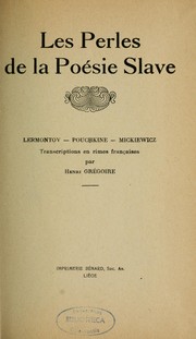 Cover of: Les Perles de la poésie slave: Lermontov, Pouchkine, Mickiewicz
