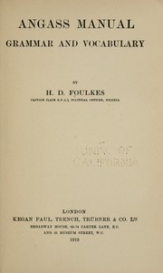 Angass manual, grammar and vocabulary by H. D. Foulkes