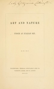 Cover of: Art and nature under an Italian sky by Margaret Juliana Maria Dunbar