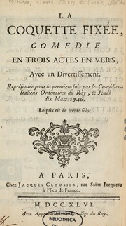 Cover of: La coquette fixée: comédie en trois actes en vers
