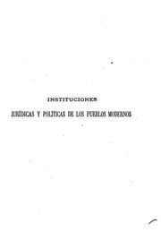 Cover of: Colección de las instituciones políticas y jurídicas de los pueblos modernos