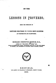 Cover of: On the lessons in proverbs: being the substance of lectures delivered to young men's societies at Portsmouth and elsewhere