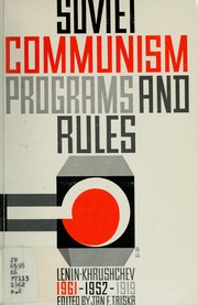 Cover of: Soviet communism: programs and rules: official texts of 1919, 1952 (1956) 1961.
