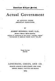 Cover of: Actual government as applied under American conditions. by Albert Bushnell Hart