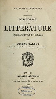 Histoire de la littérature sacrée, grecque et romaine by Eugène Talbot