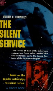 Cover of: The silent service. by William C. Chambliss