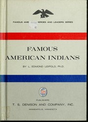 Famous American Indians by L. Edmond Leipold