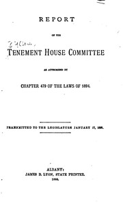 Cover of: Report of the Tenement house committee as authorized by chapter 479 of the laws of 1894.