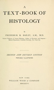 Cover of: A text-book of histology by Frederick R. Bailey