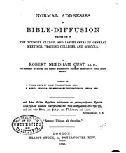 Cover of: Normal Addresses on Bible-diffusion: For the Use of the Younger Clergy, and ... by Robert Needham Cust