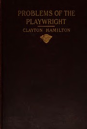 Cover of: Problems of the playwright by Clayton Meeker Hamilton