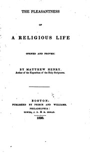 Cover of: The Pleasantness of a Religious Life Opened and Proved
