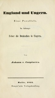 Cover of: England und Ungarn: eine Parallele.  Im Anhange: Ueber die Deutschen in Ungern.