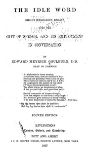 Cover of: The idle word by by Edward Meyrick Goulburn.
