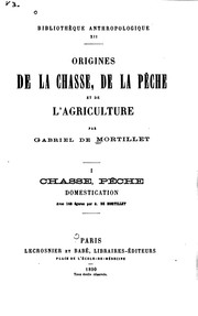 Cover of: Origines de la chasse, de la pêche et de l'agriculture by Gabriel de Mortillet