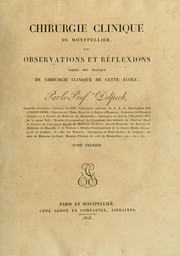 Cover of: Chirurgie clinique de Montpellier: ou, Observations et réflexions tirées des travaux de chirurgie clinique de cette école