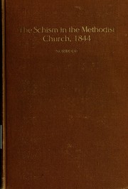 Cover of: The schism in the Methodist Episcopal church, 1844 by Norwood, John Nelson