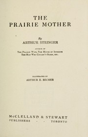 Cover of: The prairie mother by Arthur Stringer