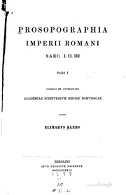 Cover of: Prosopographia imperii romani saec I. II. III by Edita consilio et avctoritate Academiae scientiarvm regiae borvssicae.