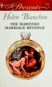 Cover of: The Martinez Marriage Revenge (Harlequin Presents) by Helen Bianchin